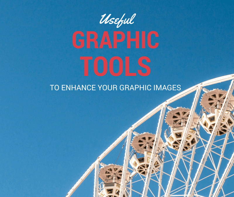Useful Tools to Enhance Your Images