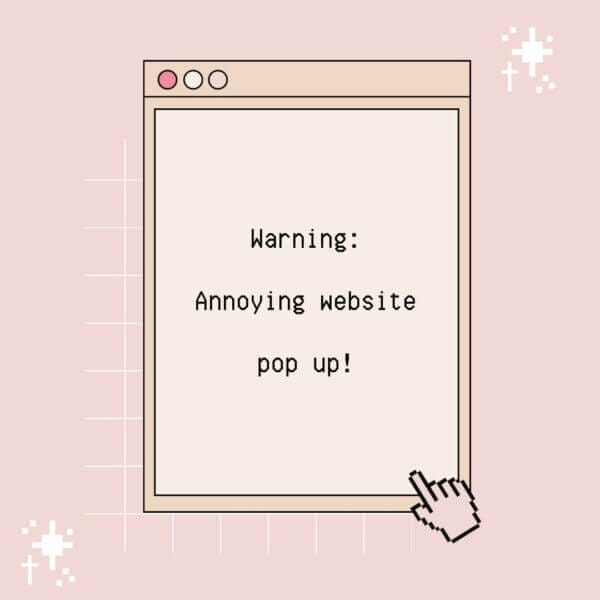Website Pop ups Do's and Don'ts