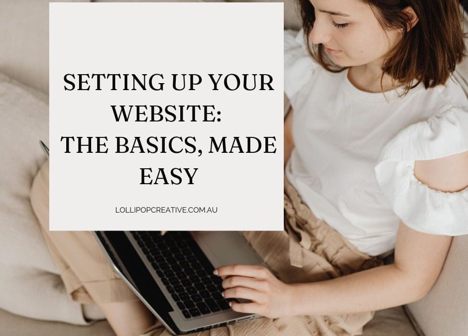 Setting Up Your Website: The Basics, Made Easy